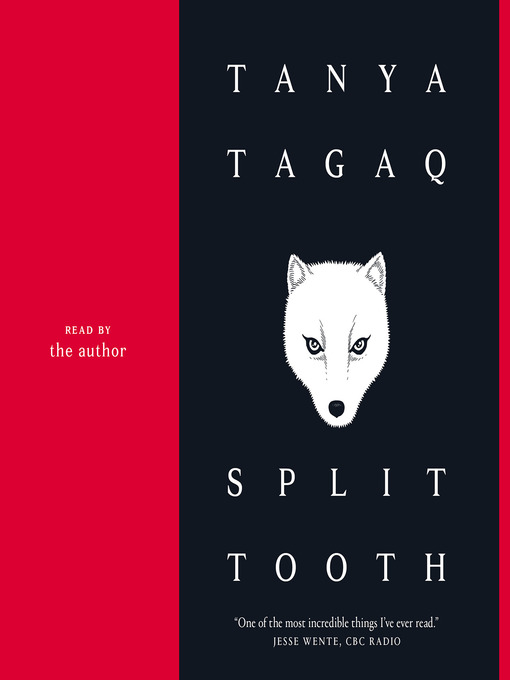 Title details for Split Tooth by Tanya Tagaq - Available